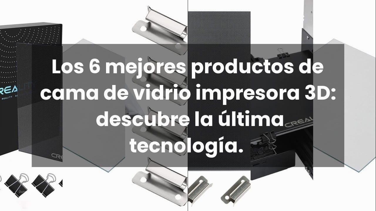 impresora 3d cristal cama